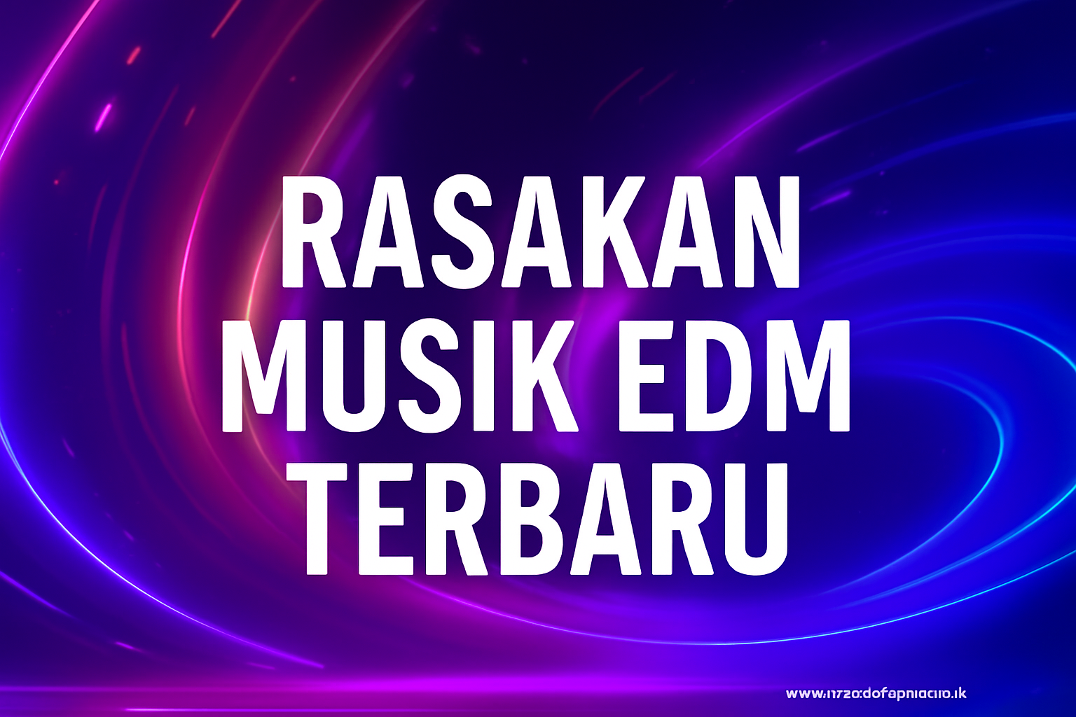 Rasakan Musik EDM Terbaru