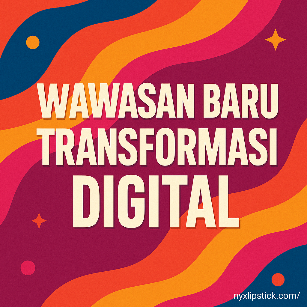 Wawasan Baru Transformasi Digital